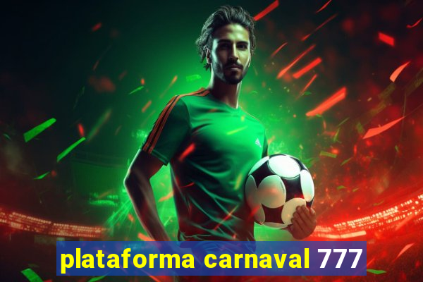 plataforma carnaval 777